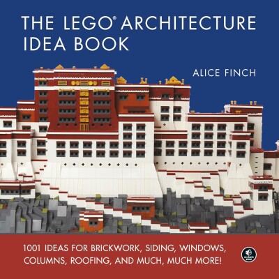 The LEGO Architecture Idea Book: 1001 Ideas for Brickwork, Siding, Windows, Columns, Roofing, and Much, Much More Books - LEGO Toys - ლეგოს სათამაშოები